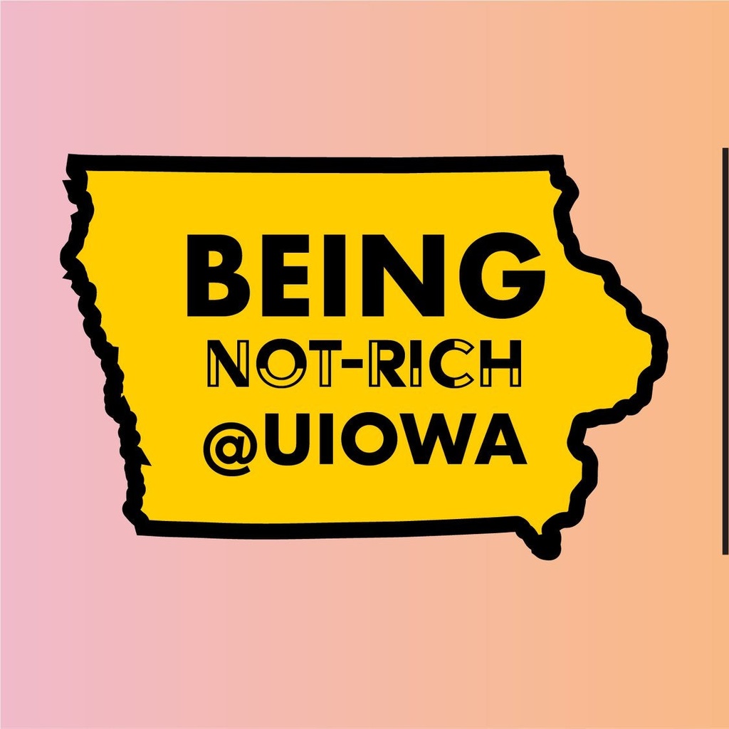 Contains the Being Not-Rich @Uiowa logo and the text "A comprehensive guide to navigating the University of Iowa on a tight budget. tinyurl.com/being-notrich"